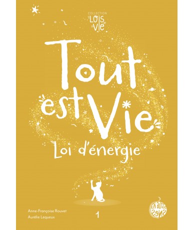Livre Tout est Vie "Loi...